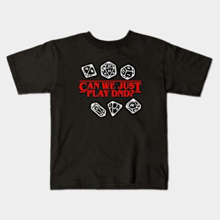 Stranger Things Can We Just Play DnD? Dark Kids T-Shirt